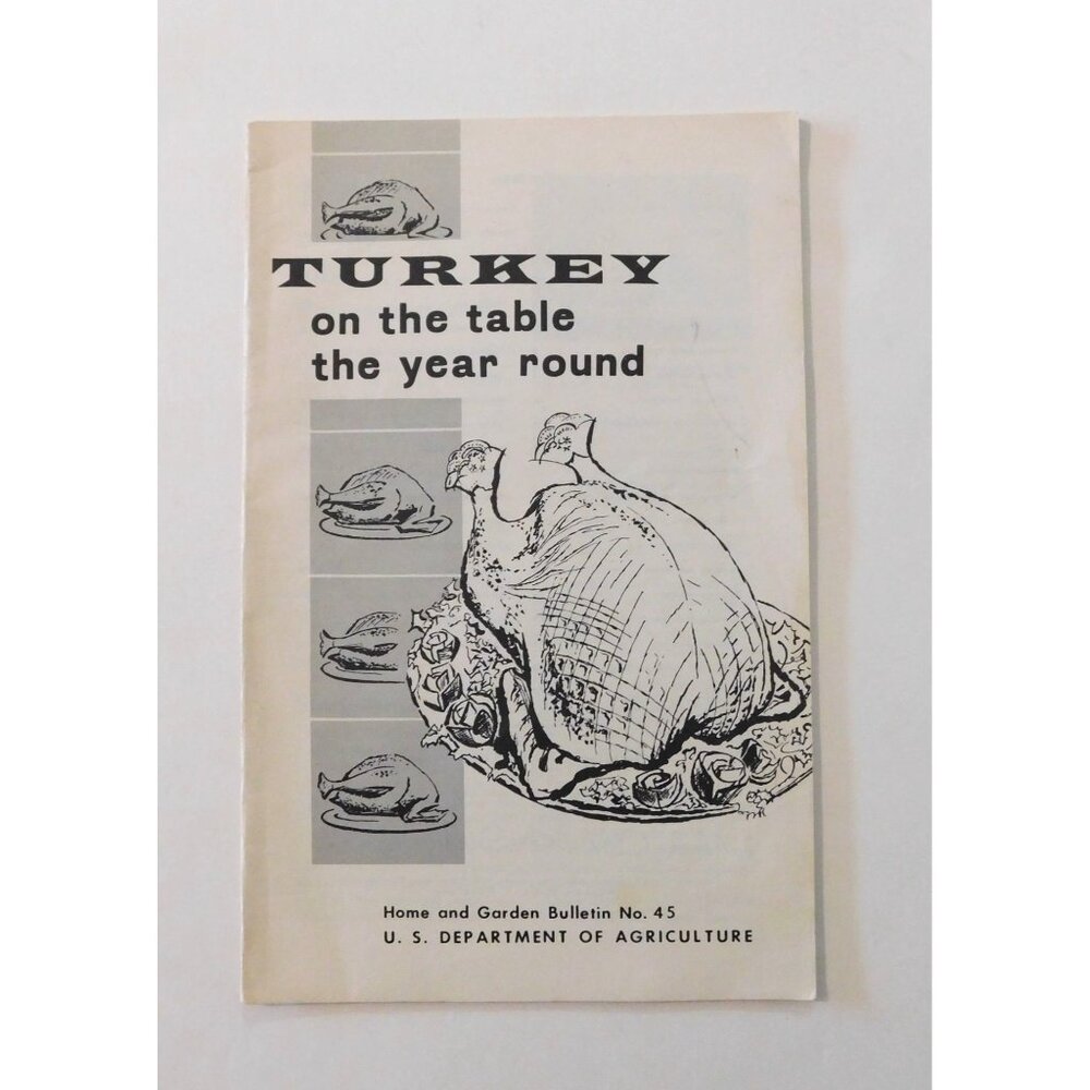 Turkey on the Table The Year Round USDA 1963 Home & Garden Bulletin No. 45